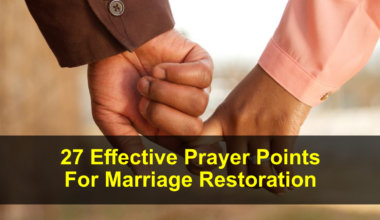 27 Effective Prayer Points For Marriage Restoration