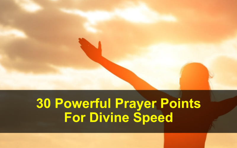 Prayer Points For Divine Speed