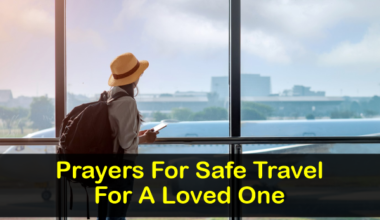 Prayers For Safe Travel and protection For A Loved One